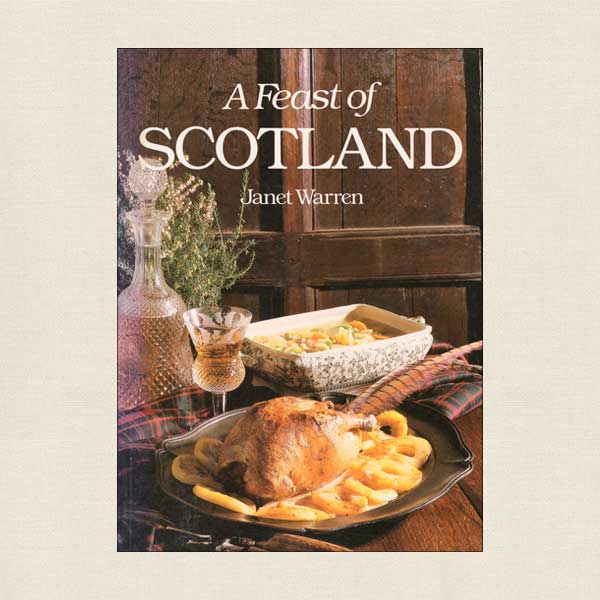 Feast of Scotland Cookbook