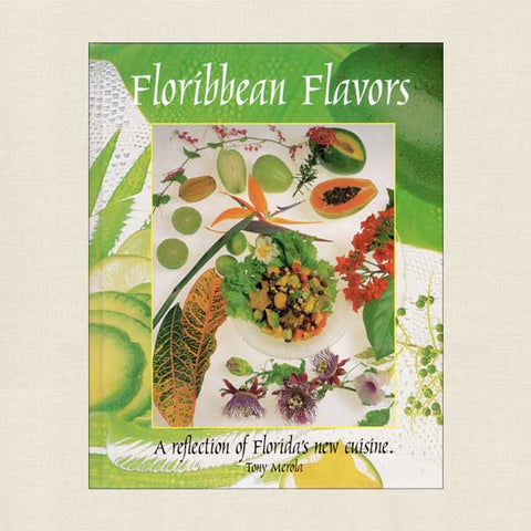 Floribbean Flavors - Florida's New Cuisine