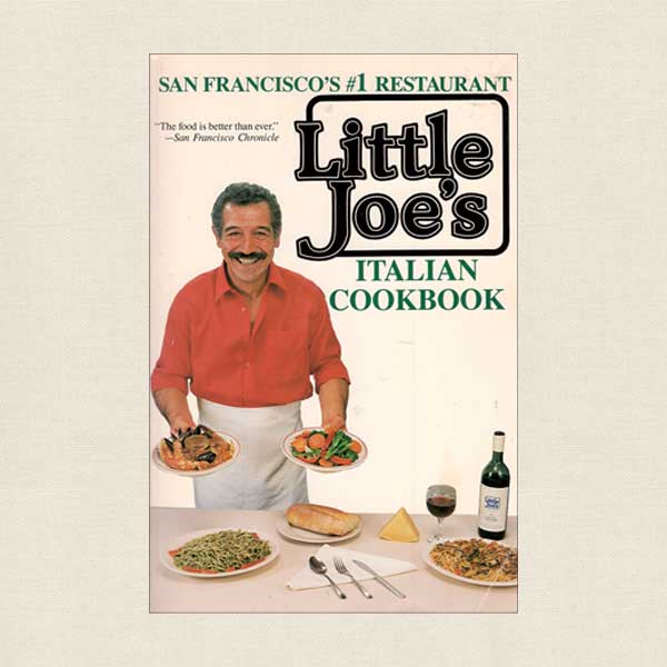 Little Joe's Restaurant Italian Cookbook - San Francisco