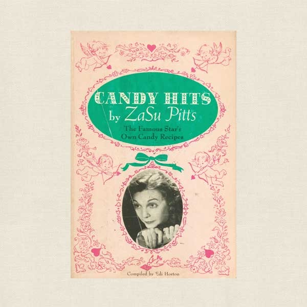 Candy Hits Cookbook - ZaSu Pitts' Recipes