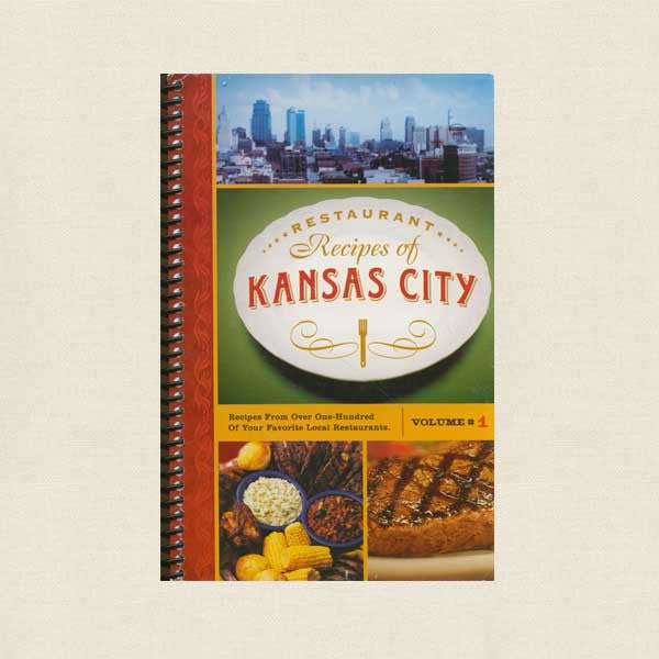 Restaurant Recipes of Kansas City Cookbook - Volume 1