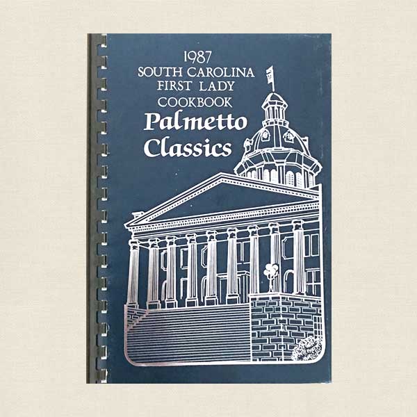 Palmetto Classics Cookbook - South Carolina First Lady