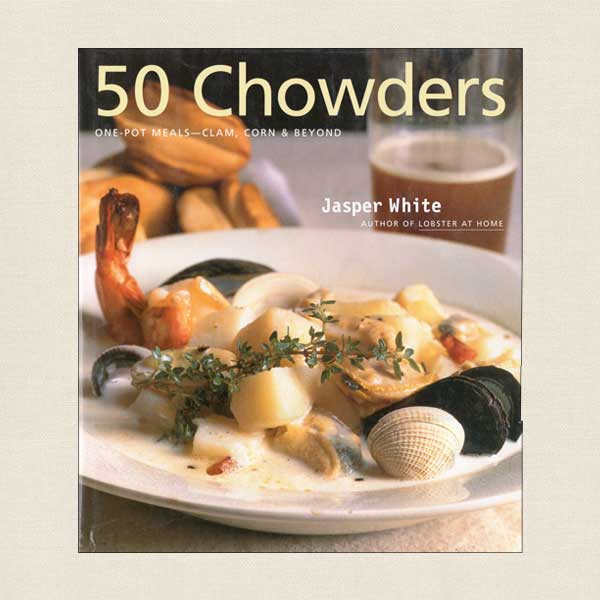 50 Chowders One-Pot Meals