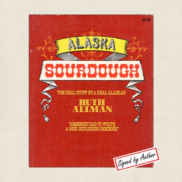 Alaska Sourdough Cookbook Signed by Ruth Allman
