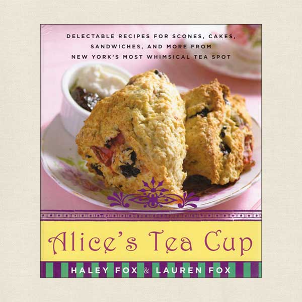 Alice's Tea Cup Restaurant Cookbook New York