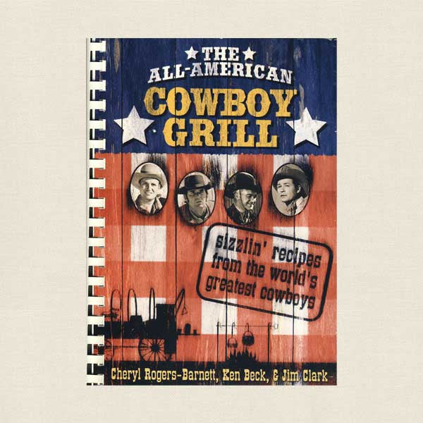 All-American Cowboy Grill Cookbook