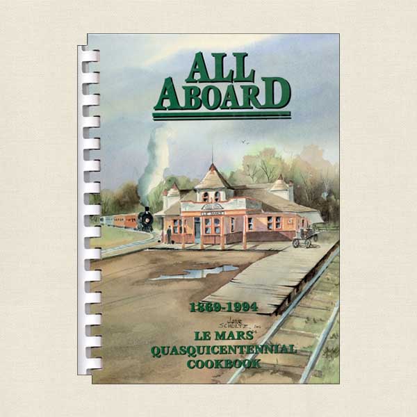 All Aboard - 1869-1994 Le Mars Quasquicentennial Cookbook Volume 2