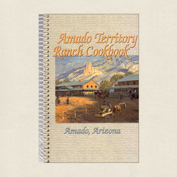 Amado Territory Ranch Cookbook