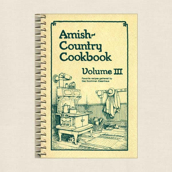 Amish Country Cookbook: Das Dutchman Essenhaus Volume 3