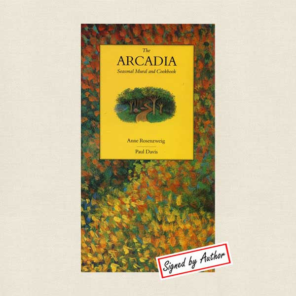 Arcadia Seasonal Mural and Cookbook: SIGNED