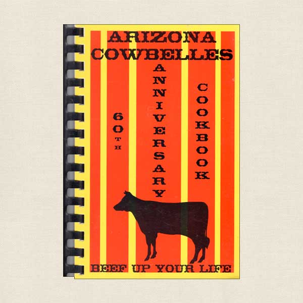 Arizona Cowbelles 60th Anniversary Cookbook