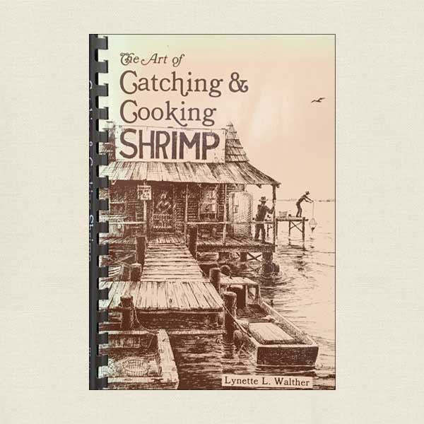 The Art of Catching and Cooking Shrimp