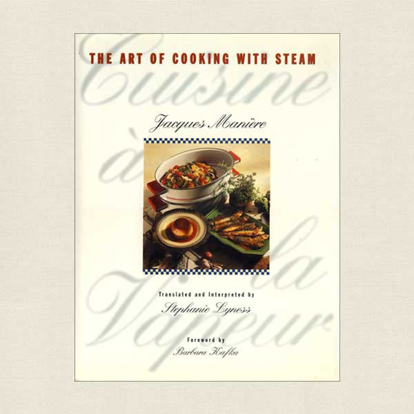 Art of Cooking With Steam Cookbook
