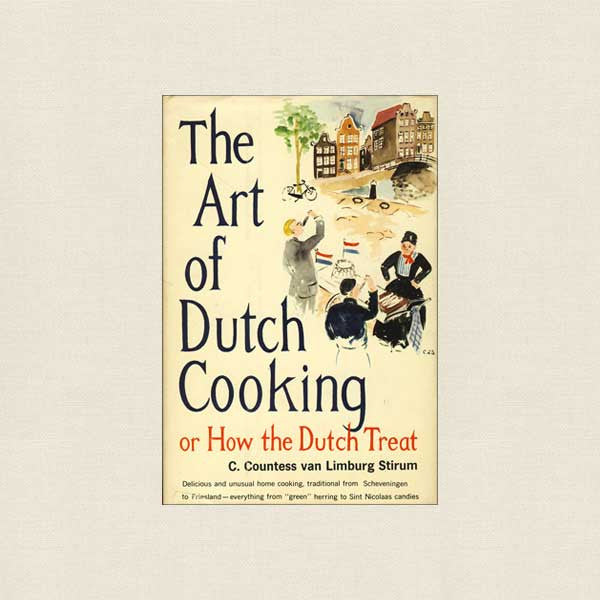 Art of Dutch Cooking Cookbook 1961