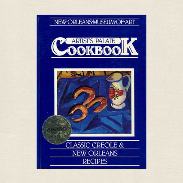Artist's Palate Cookbook: Classic Creole and New Orleans Recipes
