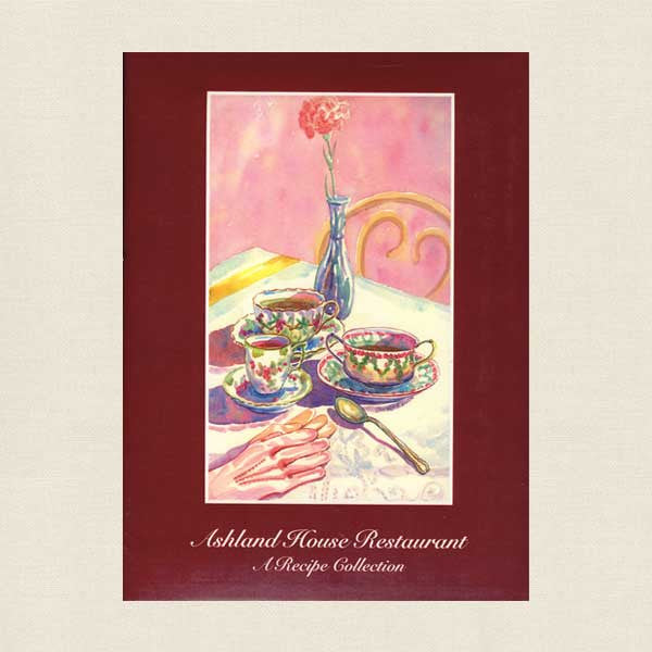 Ashland House Restaurant Cookbook - Houston Texas