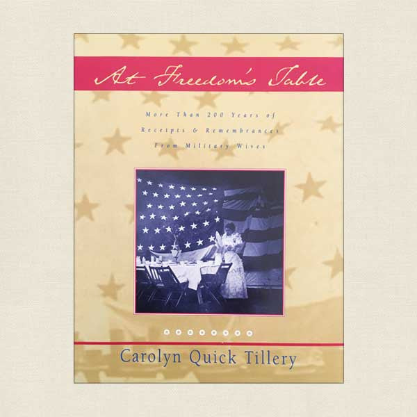 At Freedom's Table: 200 Years Recipes and Remembrance - Military Wives