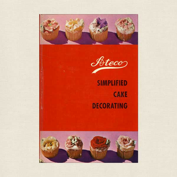 Ateco: Simplified Cake Decorating