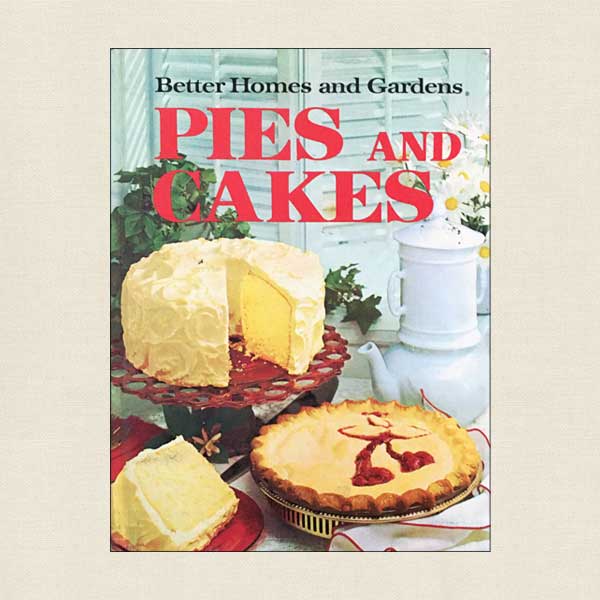 Better Homes and Gardens Pies and Cakes