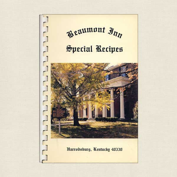 Beaumont Inn Special Recipes Cookbook: Harrodsburg, Kentucky