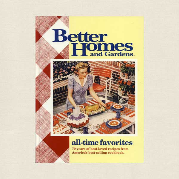 Better Homes and Gardens All-Time Favorites Cookbook