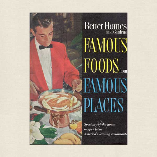Better Homes and Gardens Famous Foods From Famous Places