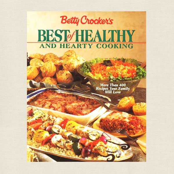 Betty Crocker Best of Healthy and Hearty Cooking
