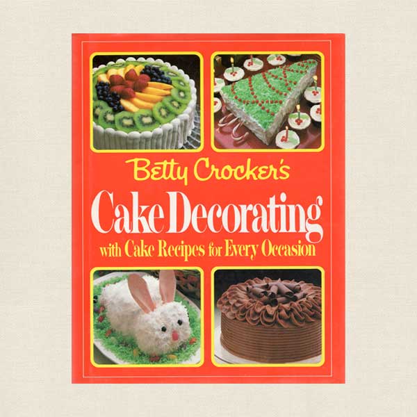 Betty Crocker's Cake Decorating