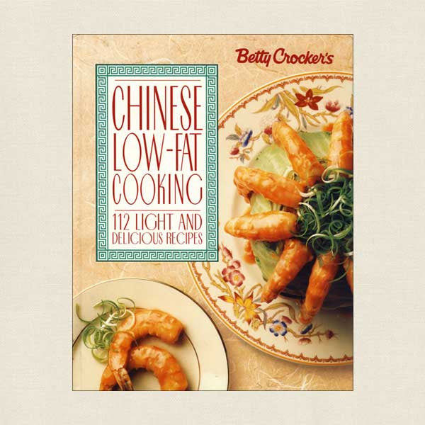 Betty Crocker Chinese Low-Fat Cooking Cookbook