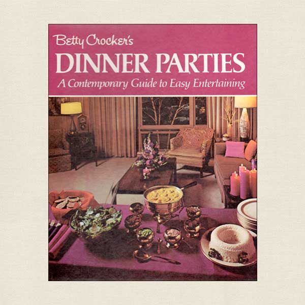 Betty Crocker Dinner Parties Cookbook