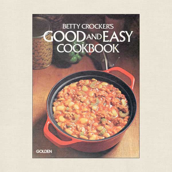 Betty Crocker's Good and Easy Cookbook - 1977