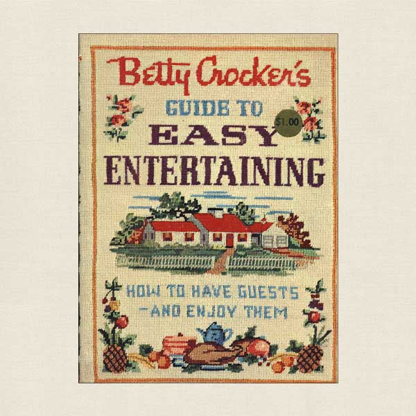 Betty Crocker's Guide To Easy Entertaining