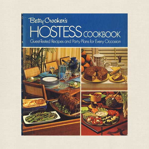 Betty Crocker Hostess Cookbook - 1970 Edition