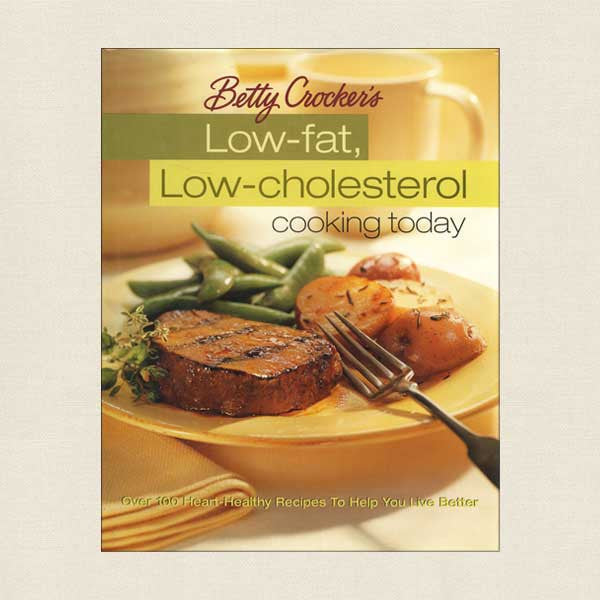 Betty Crocker's Low-fat, Low-cholesterol Cooking Today
