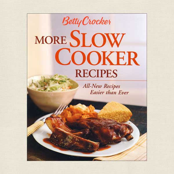 Betty Crocker More Slow Cooker Recipes Cookbook