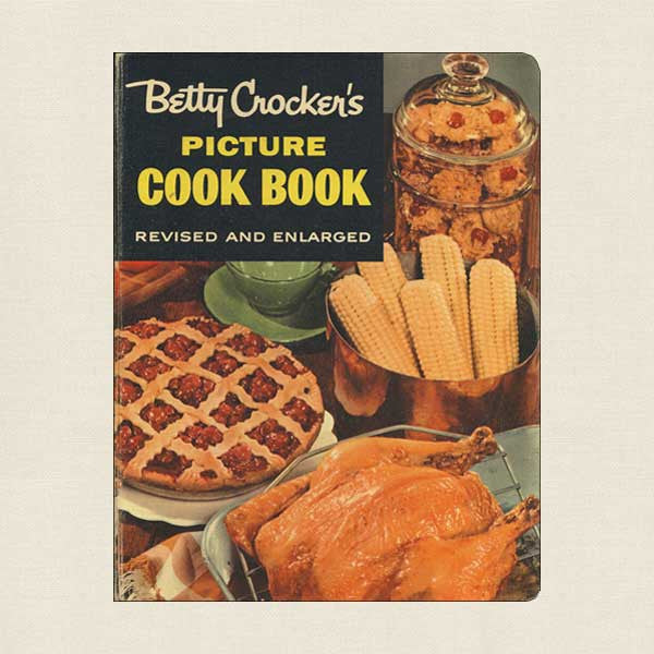 Betty Crocker's Picture Cook Book 1956 Edition