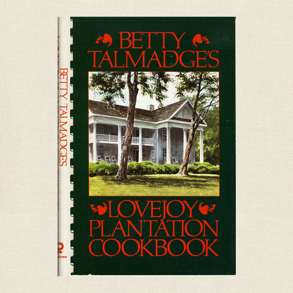 Betty Talmadge's Lovejoy Plantation Cookbook - Autographed
