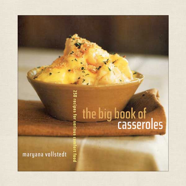 The Big Book of Casseroles Cookbook by Maryana Vollstedt