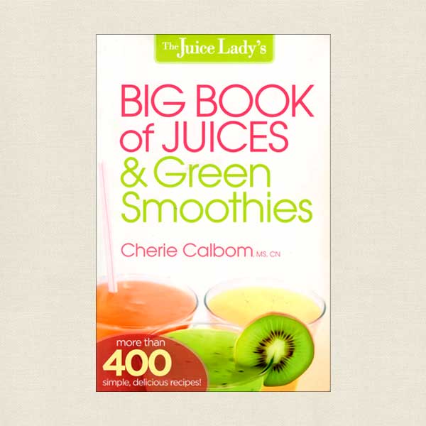 Big Book of Juices and Green Smoothies