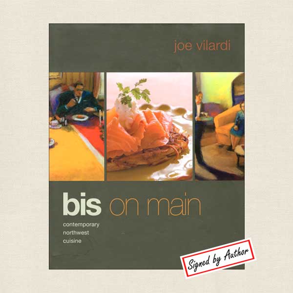 Bis On Main - Contemporary Northwest Cuisine SIGNED