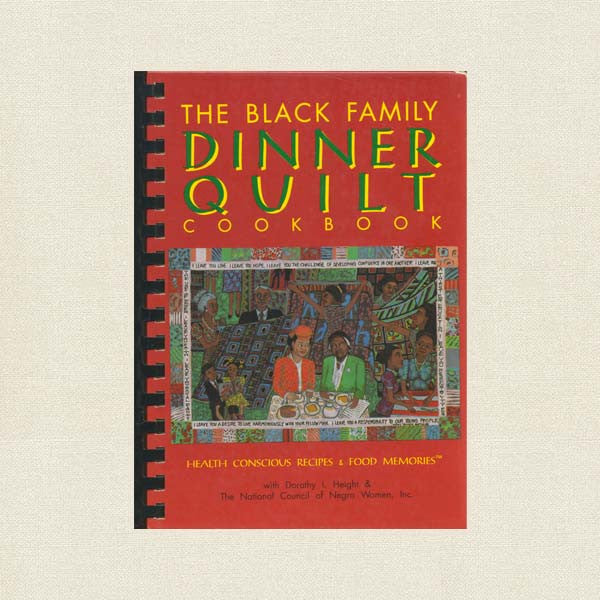 The Black Family Dinner Quilt Cookbook - African-American Recipes