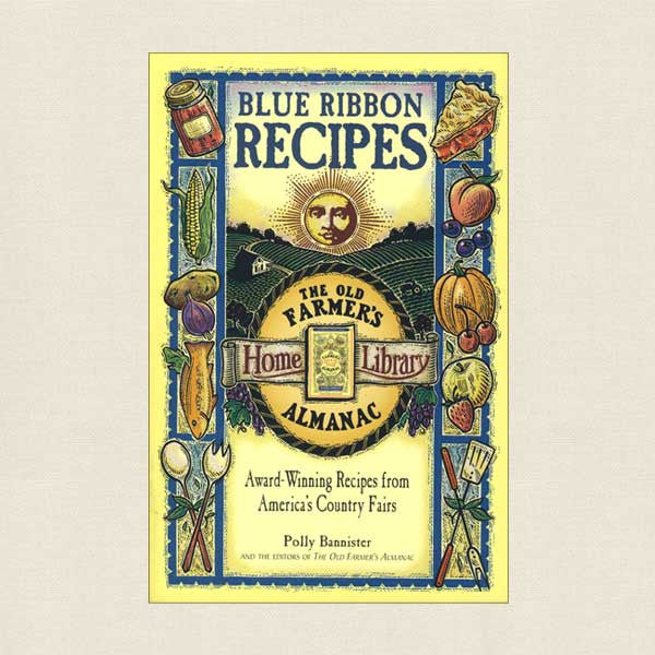 Blue Ribbon Recipes: The Old Farmer's Almanac