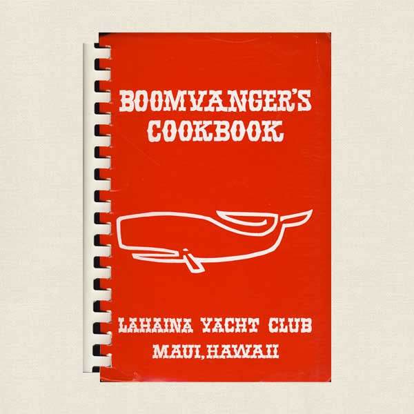Lahaina Yacht Club Maui, Hawaii Boomvanger's Cookbook