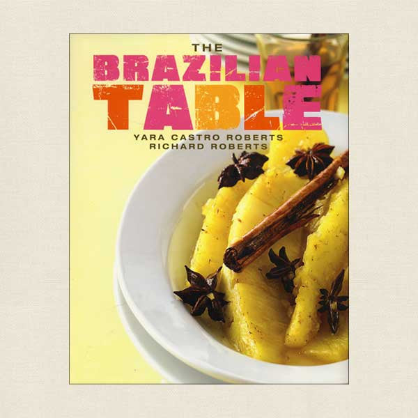 The Brazilian Table Cookbook
