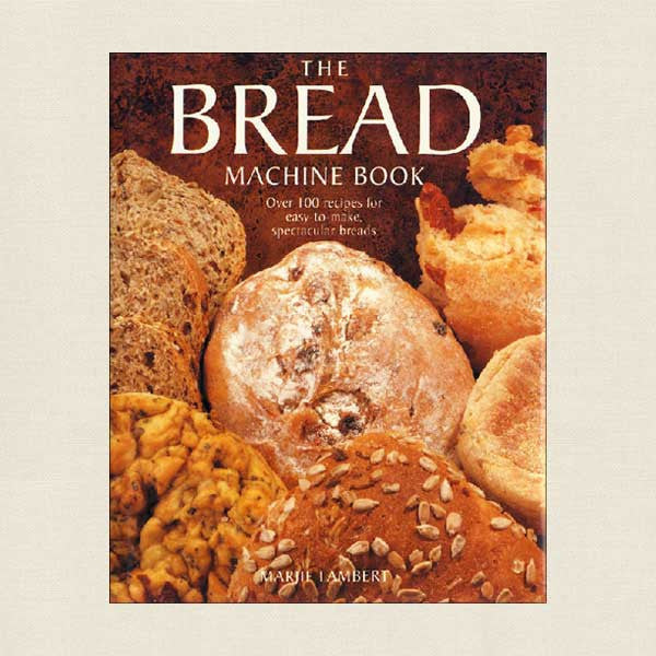 The Bread Machine Book