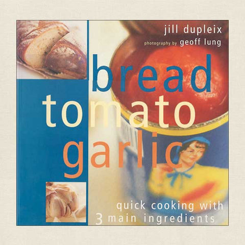 Bread Tomato Garlic - Quick Cooking With Three Main Ingredients