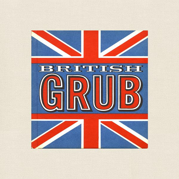 British Grub - Vintage Cookbook