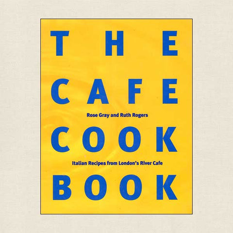 River Cafe London Cookbook - Italian Recipes