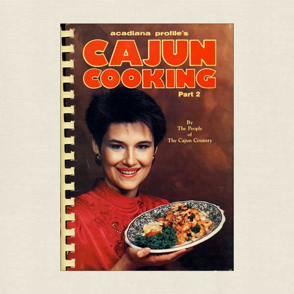 Cajun Cooking by the People of Cajun Country Part Two