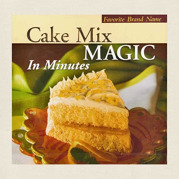 Cake Mix Magic in Minutes Cookbook